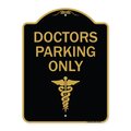 Signmission Designer Series Sign-Doctor Parking Only, Black & Gold Aluminum Sign, 18" x 24", BG-1824-24138 A-DES-BG-1824-24138